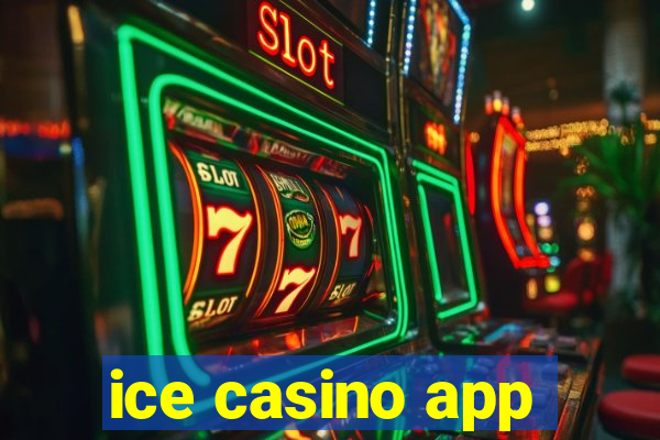 ice casino app